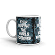 Word Clouds To Keep Moving The World Forward Through Black And Blue on Glossy Ceramic Mug