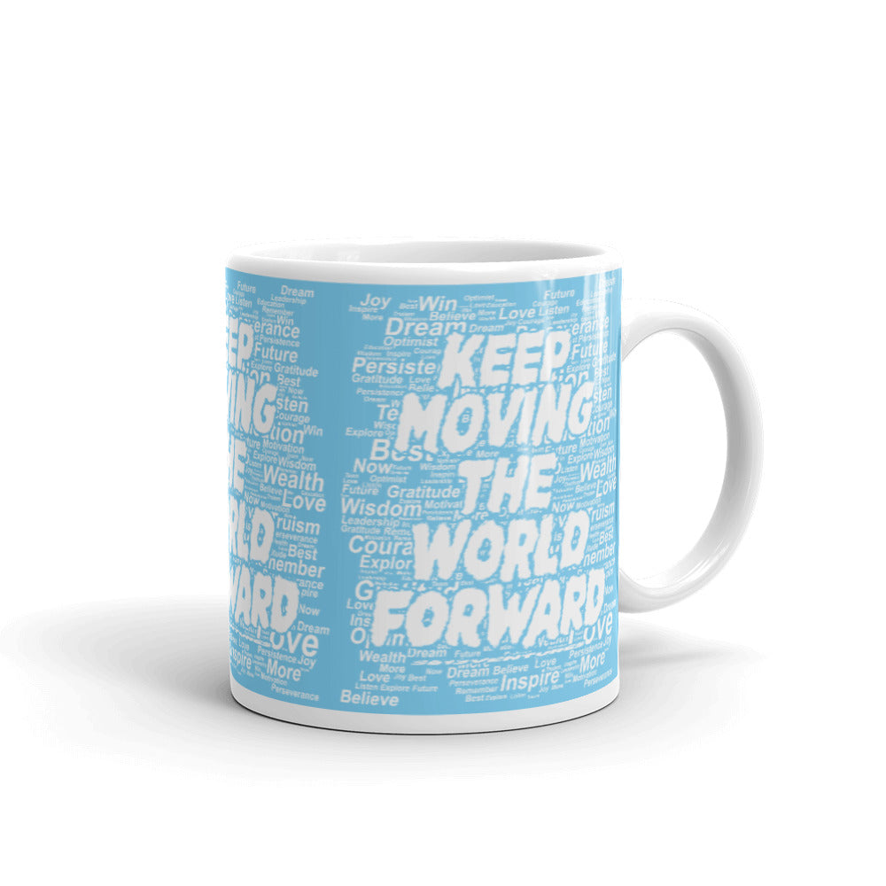 Word Clouds To Keep Moving The World Forward on Glossy Ceramic Mug