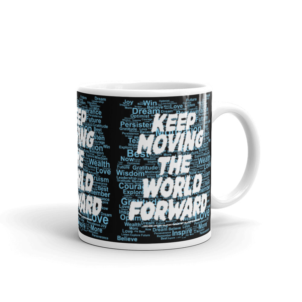 Word Clouds To Keep Moving The World Forward Through Black And Blue on Glossy Ceramic Mug