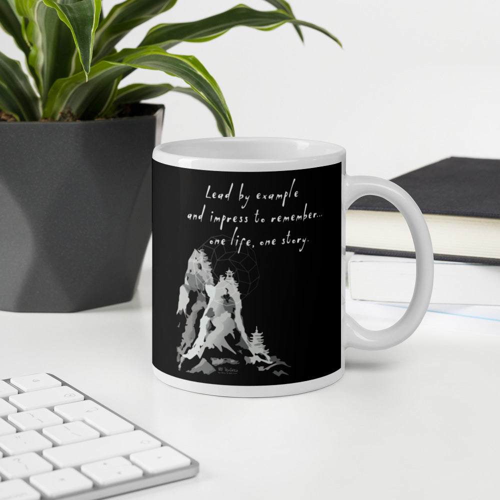 Lead By Example Haiku With Mountain Shrines on Glossy Ceramic Mug