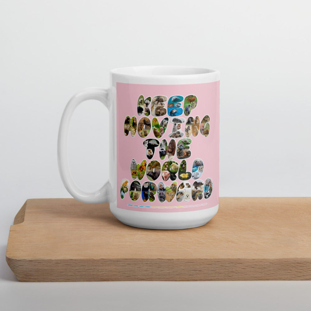 Baby Animals Keep Moving The World Forward In Pink on Glossy Ceramic Mug