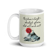 Future Is Bright Haiku With Mountain Sun on Glossy Ceramic Mug