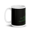 Binary Instructions To Keep Moving The World Forward With Vitruvian Earth In Green on Glossy Ceramic Mug