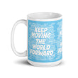 Word Clouds To Keep Moving The World Forward on Glossy Ceramic Mug