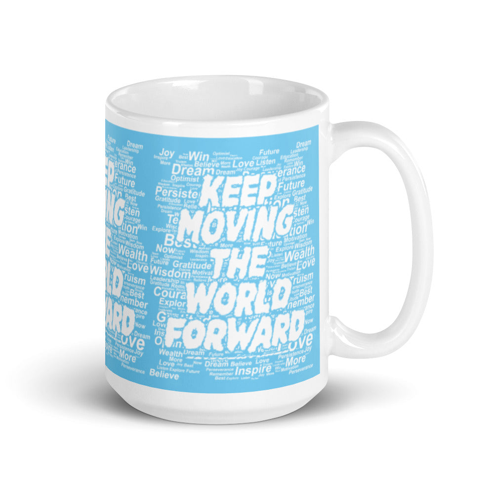 Word Clouds To Keep Moving The World Forward on Glossy Ceramic Mug