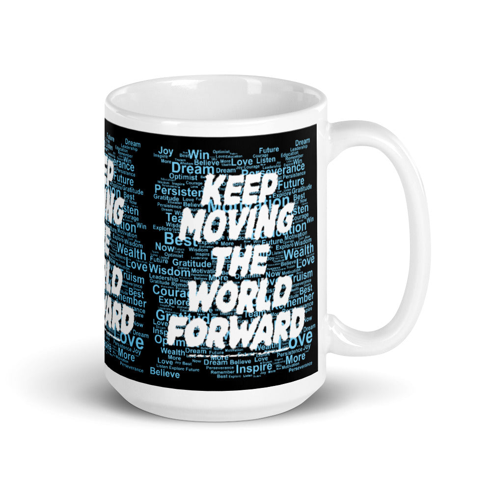 Word Clouds To Keep Moving The World Forward Through Black And Blue on Glossy Ceramic Mug