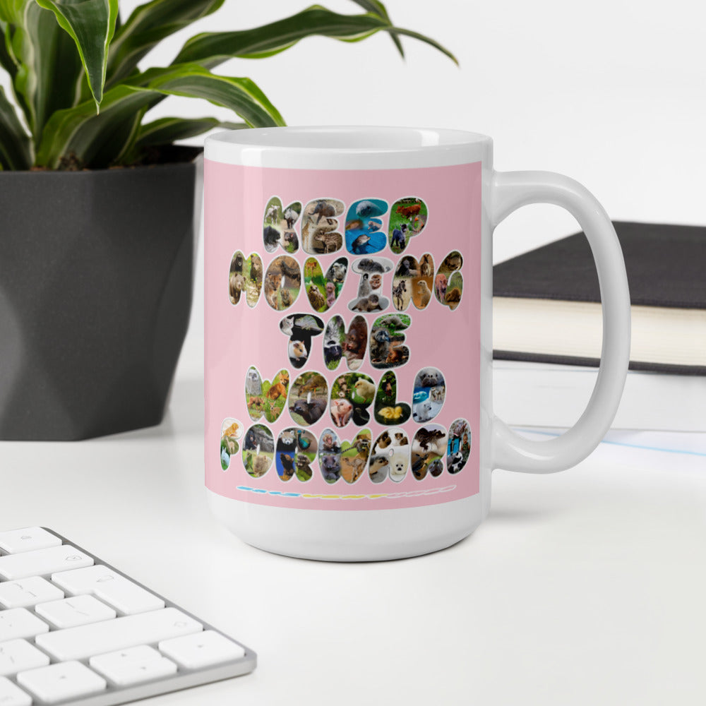 Baby Animals Keep Moving The World Forward In Pink on Glossy Ceramic Mug