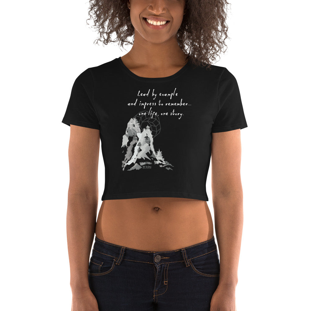 Lead By Example Haiku With Mountain Shrines on Women's Crop Tee Shirt