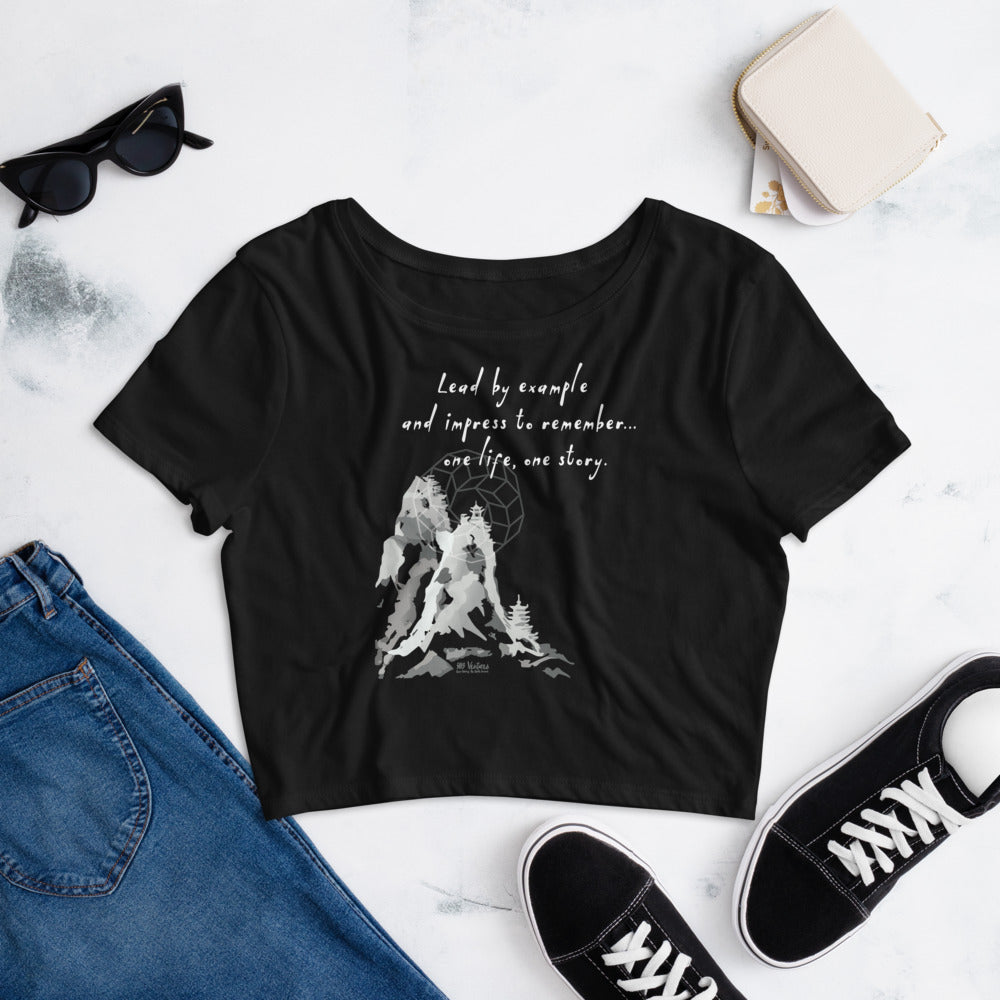 Lead By Example Haiku With Mountain Shrines on Women's Crop Tee Shirt