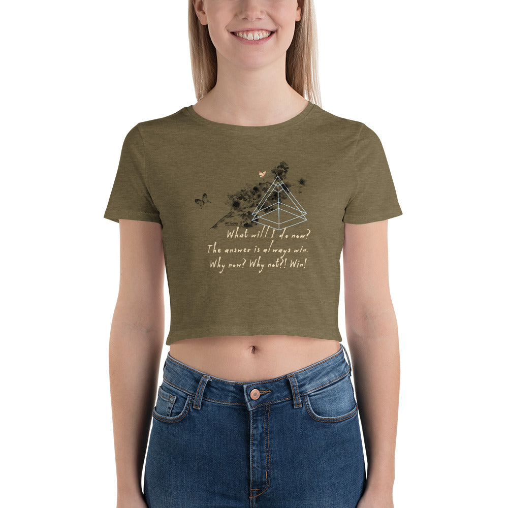 Always Win Now Haiku With Butterfly on Women's Crop Tee Shirt