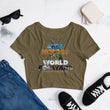 Environmental Causes Keep Moving The World Forward on Women's Crop Tee Shirt