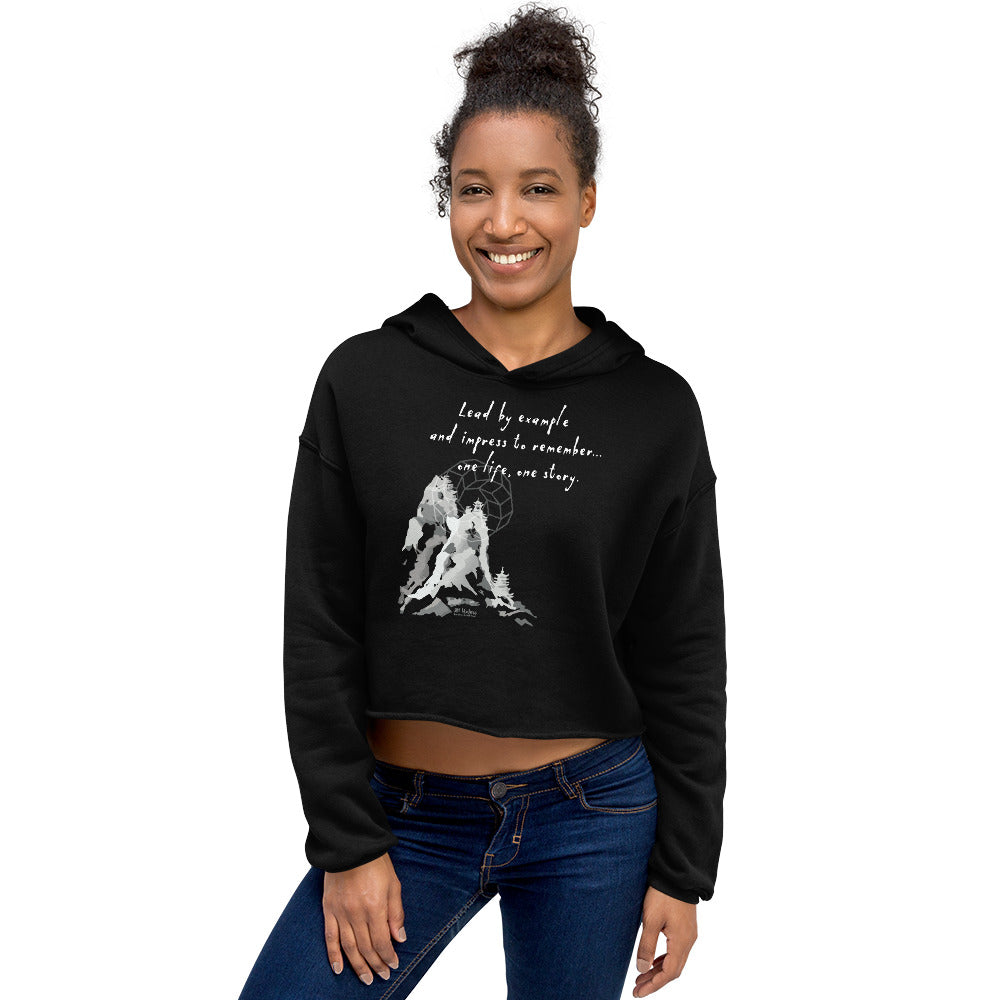 Lead By Example Haiku With Mountain Shrines on Women's Crop Hoodie