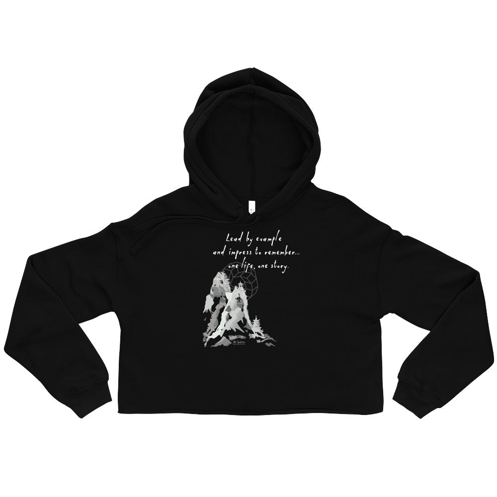 Lead By Example Haiku With Mountain Shrines on Women's Crop Hoodie