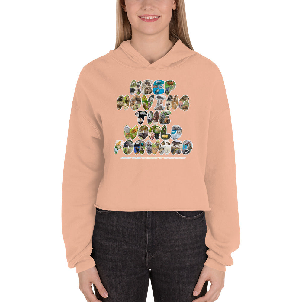 Baby Animals Keep Moving The World Forward on Women's Crop Hoodie