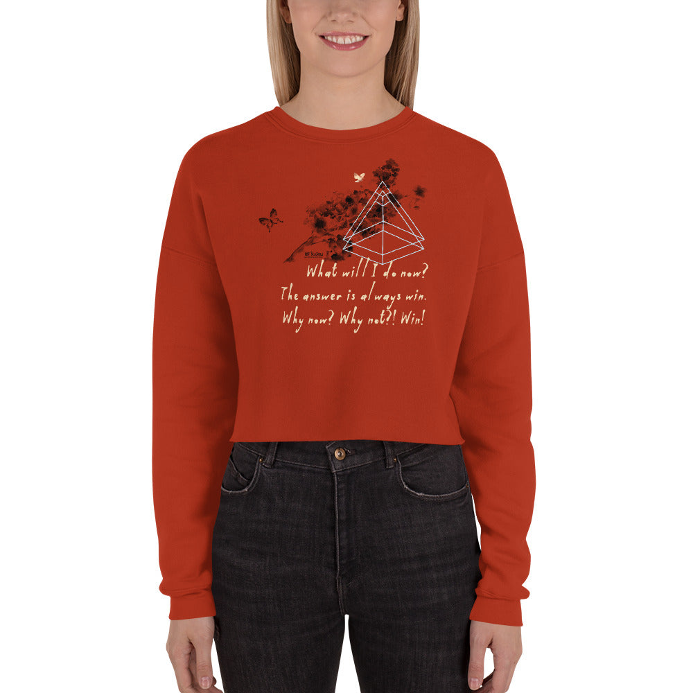 Always Win Now Haiku With Butterfly on Women's Crop Sweatshirt