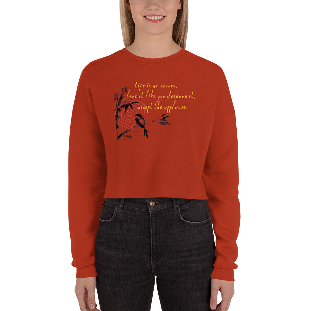 Life Is An Encore Haiku With Wren on Women's Crop Sweatshirt