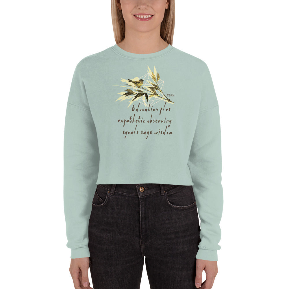 Sage Wisdom Haiku With Sparrow on Women's Crop Sweatshirt