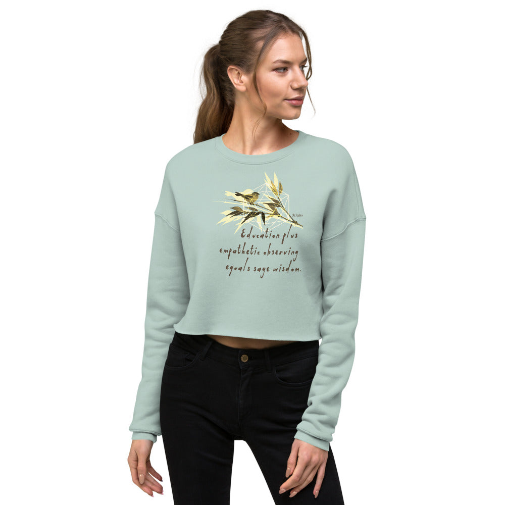 Sage Wisdom Haiku With Sparrow on Women's Crop Sweatshirt