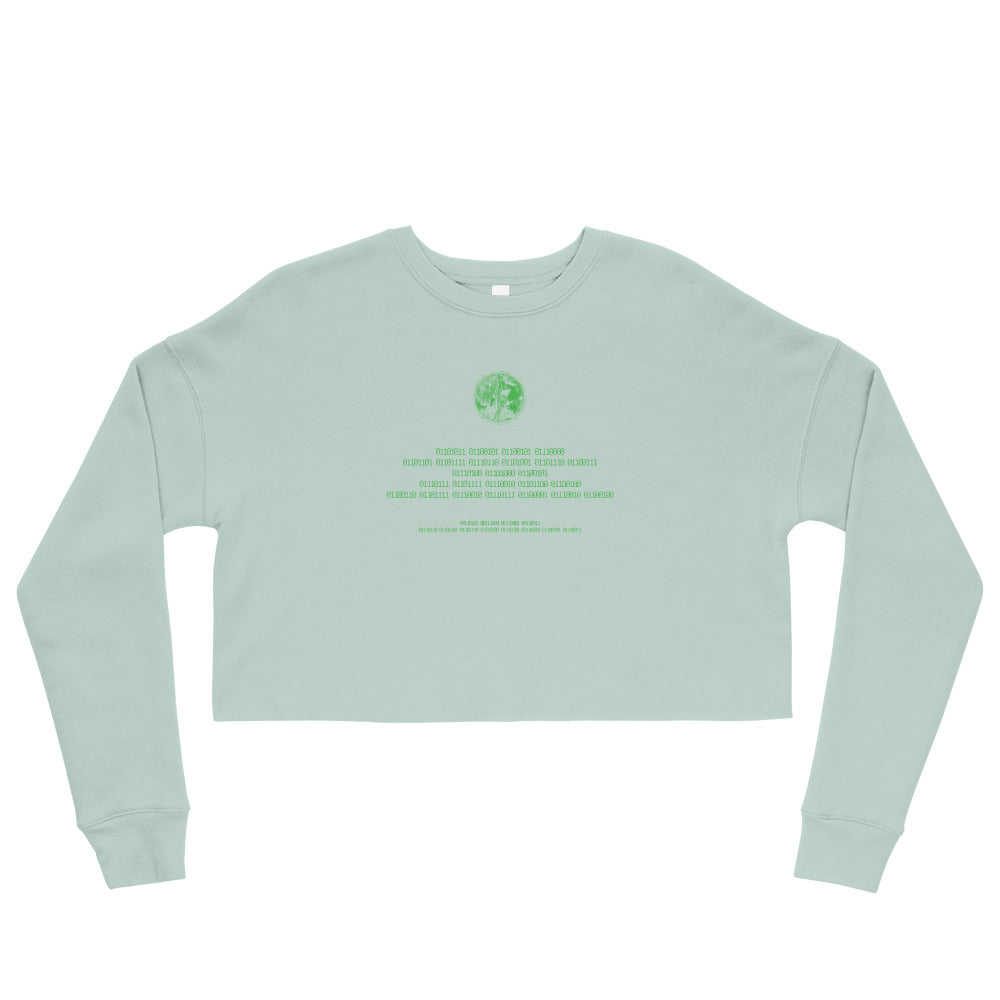 Binary Instructions To Keep Moving The World Forward With Venusian Earth In Green on Women's Crop Sweatshirt