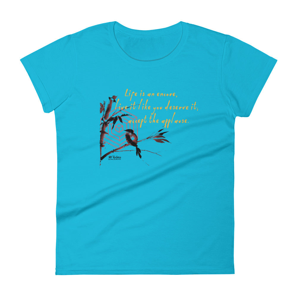 Life Is An Encore Haiku With Wren on Women's Fashion Fit T-Shirt