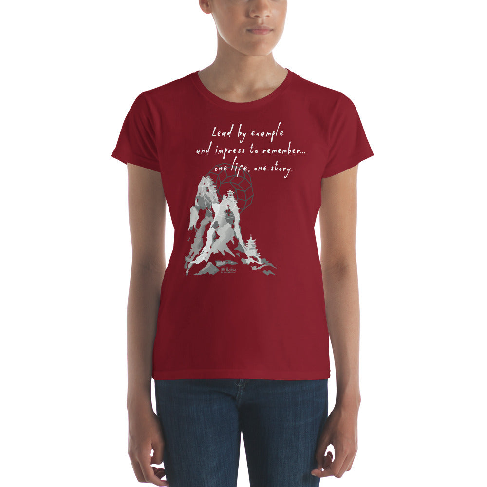 Lead By Example Haiku With Mountain Shrines on Women's Fashion Fit T-Shirt