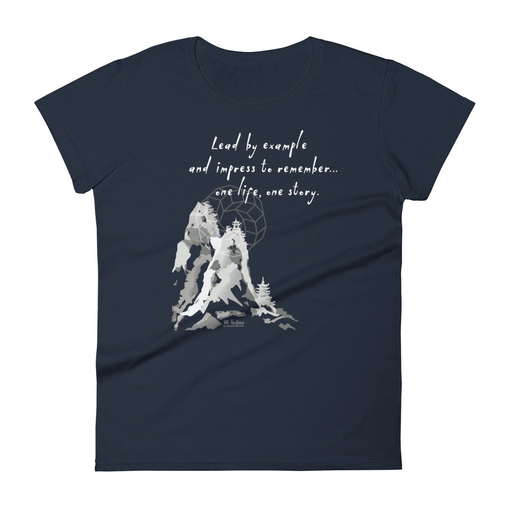 Lead By Example Haiku With Mountain Shrines on Women's Fashion Fit T-Shirt