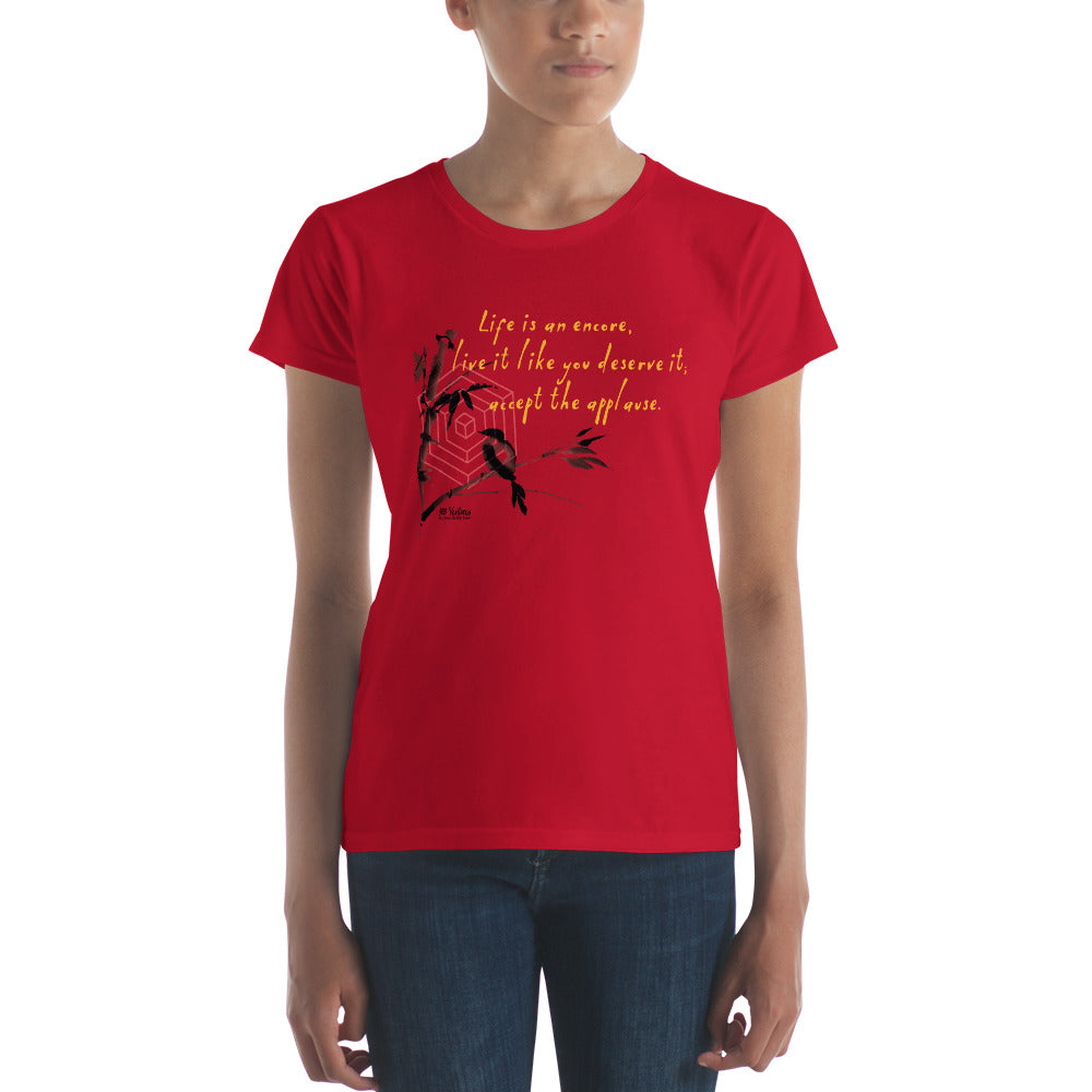 Life Is An Encore Haiku With Wren on Women's Fashion Fit T-Shirt