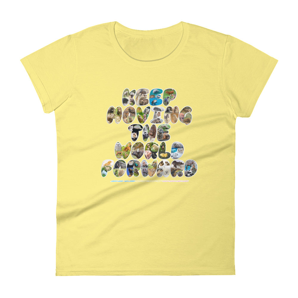 Baby Animals Keep Moving The World Forward on Women's Fashion Fit T-Shirt