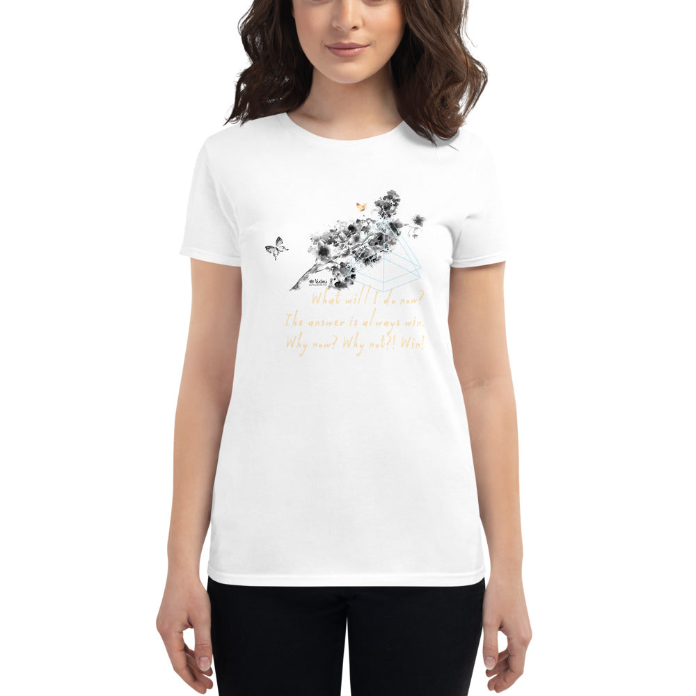 Always Win Now Haiku With Butterfly on Women's Fashion Fit T-Shirt