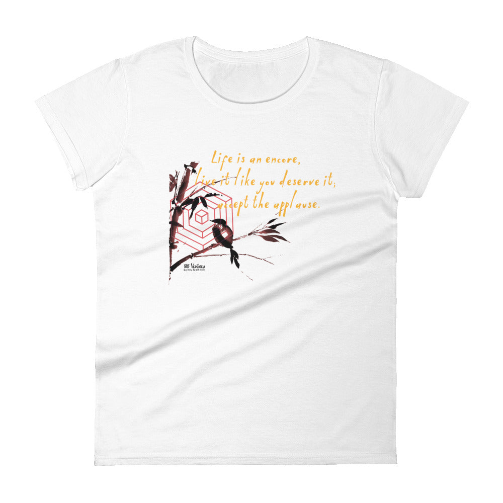 Life Is An Encore Haiku With Wren on Women's Fashion Fit T-Shirt