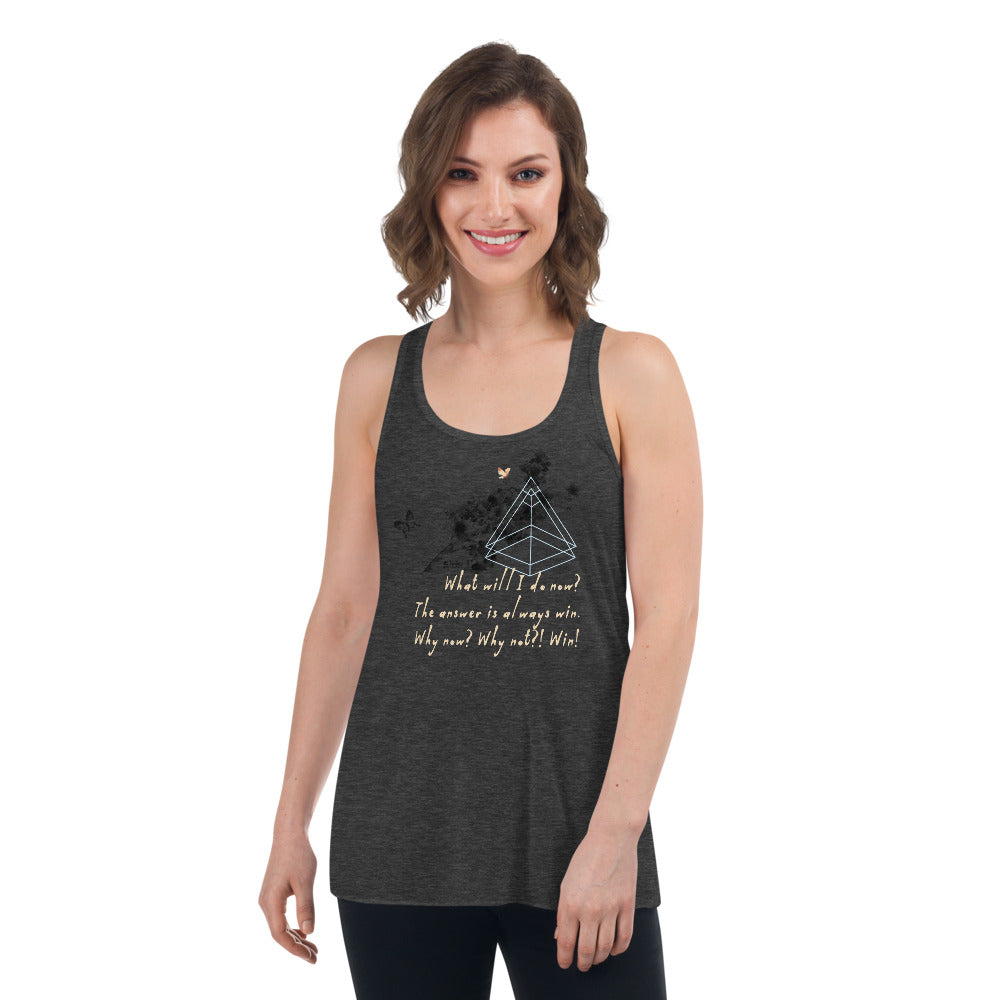 Always Win Now Haiku With Butterfly on Women's Flowy Racerback Tank Top