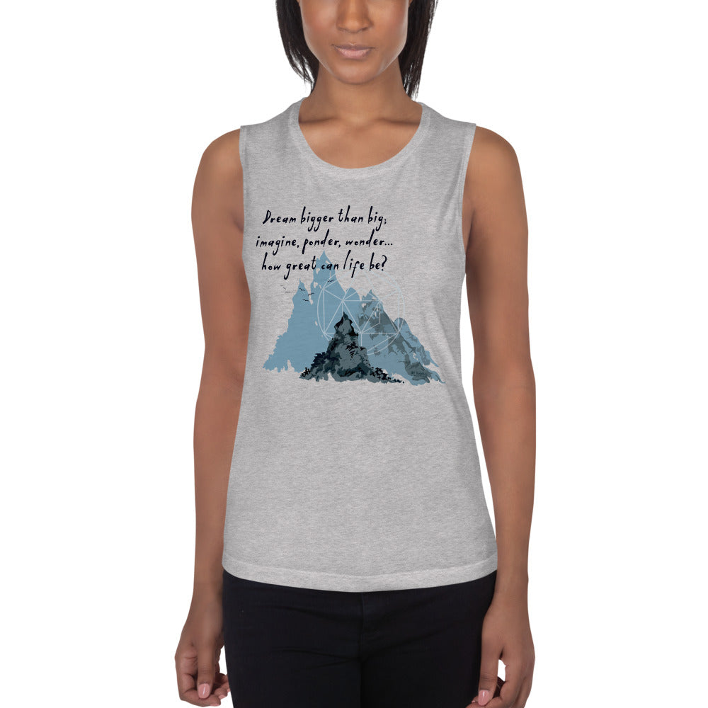 Dream Bigger Haiku With Mountains on Women's Muscle Tank Top