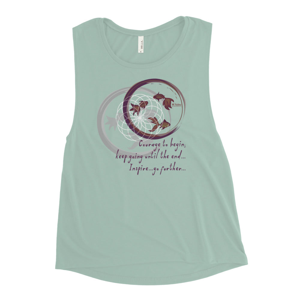 Courage To Begin Haiku With Fish on Women's Muscle Tank Top