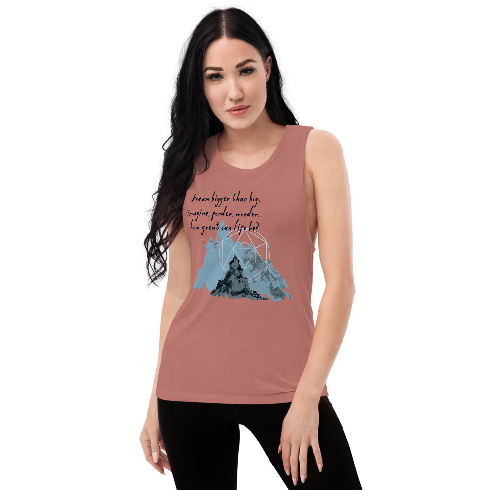 Dream Bigger Haiku With Mountains on Women's Muscle Tank Top