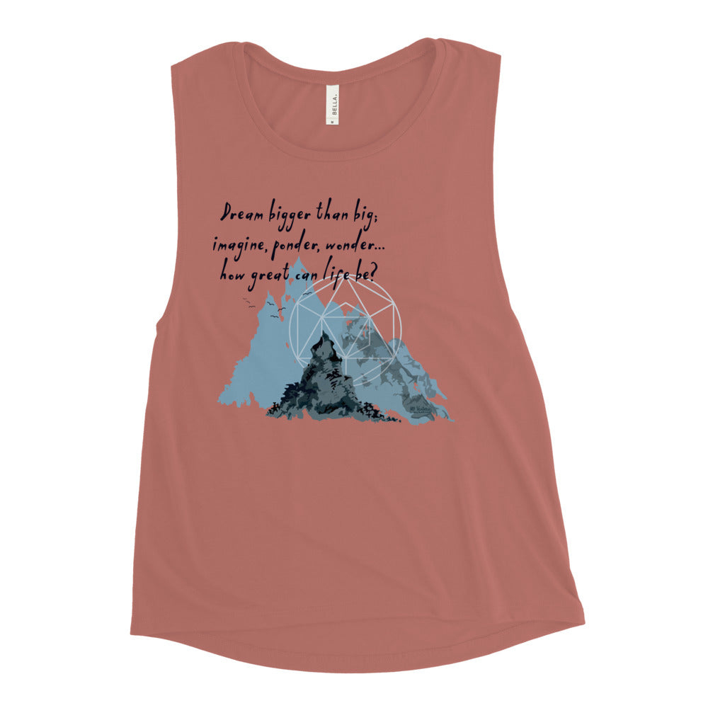 Dream Bigger Haiku With Mountains on Women's Muscle Tank Top