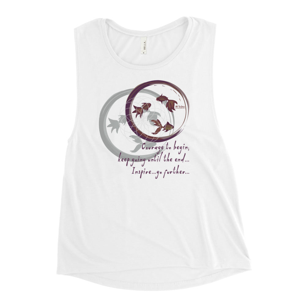 Courage To Begin Haiku With Fish on Women's Muscle Tank Top