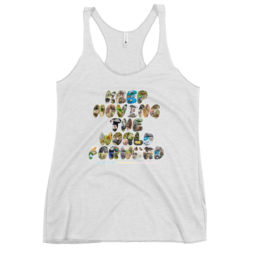 Baby Animals Keep Moving The World Forward on Women's Racerback Tank Top