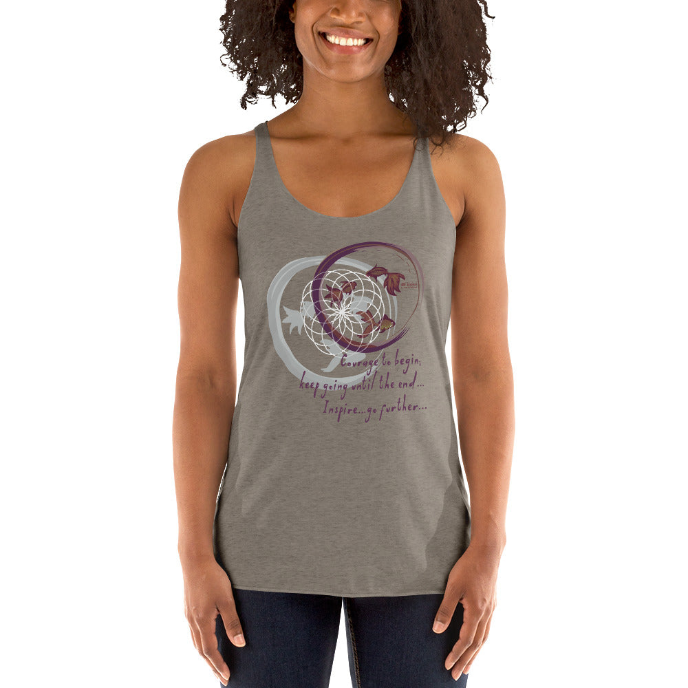 Courage To Begin Haiku With Fish on Women's Racerback Tank Top