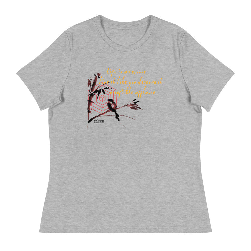 Life Is An Encore Haiku With Wren on Women's Relaxed Fit T-Shirt