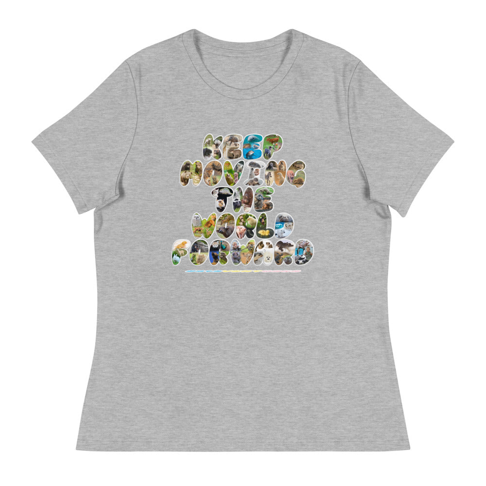 Baby Animals Keep Moving The World Forward on Women's Relaxed Fit T-Shirt