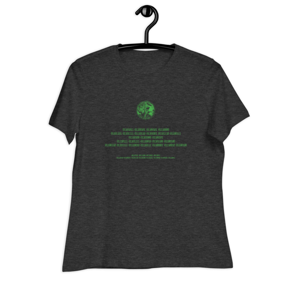 Binary Instructions To Keep Moving The World Forward With Venusian Earth In Green on Women's Relaxed Fit T-Shirt