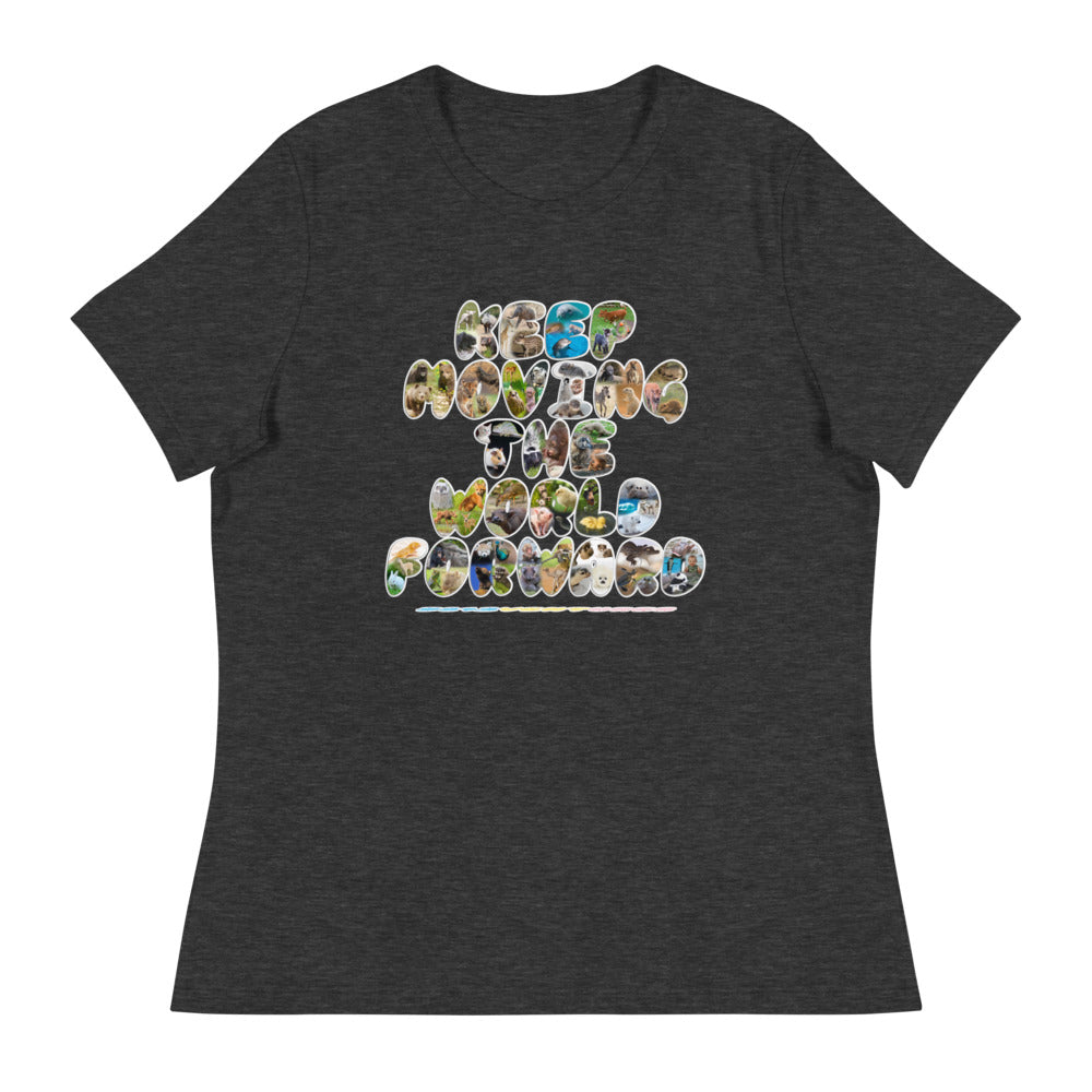 Baby Animals Keep Moving The World Forward on Women's Relaxed Fit T-Shirt