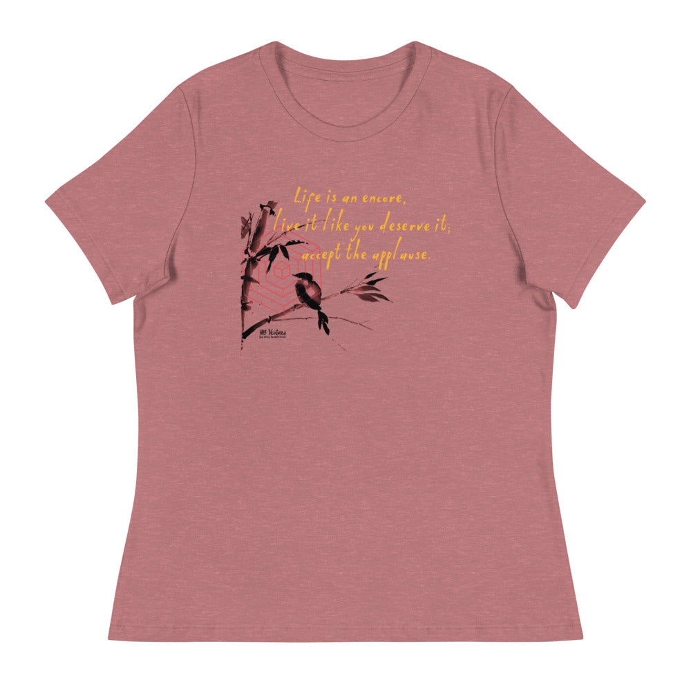 Life Is An Encore Haiku With Wren on Women's Relaxed Fit T-Shirt