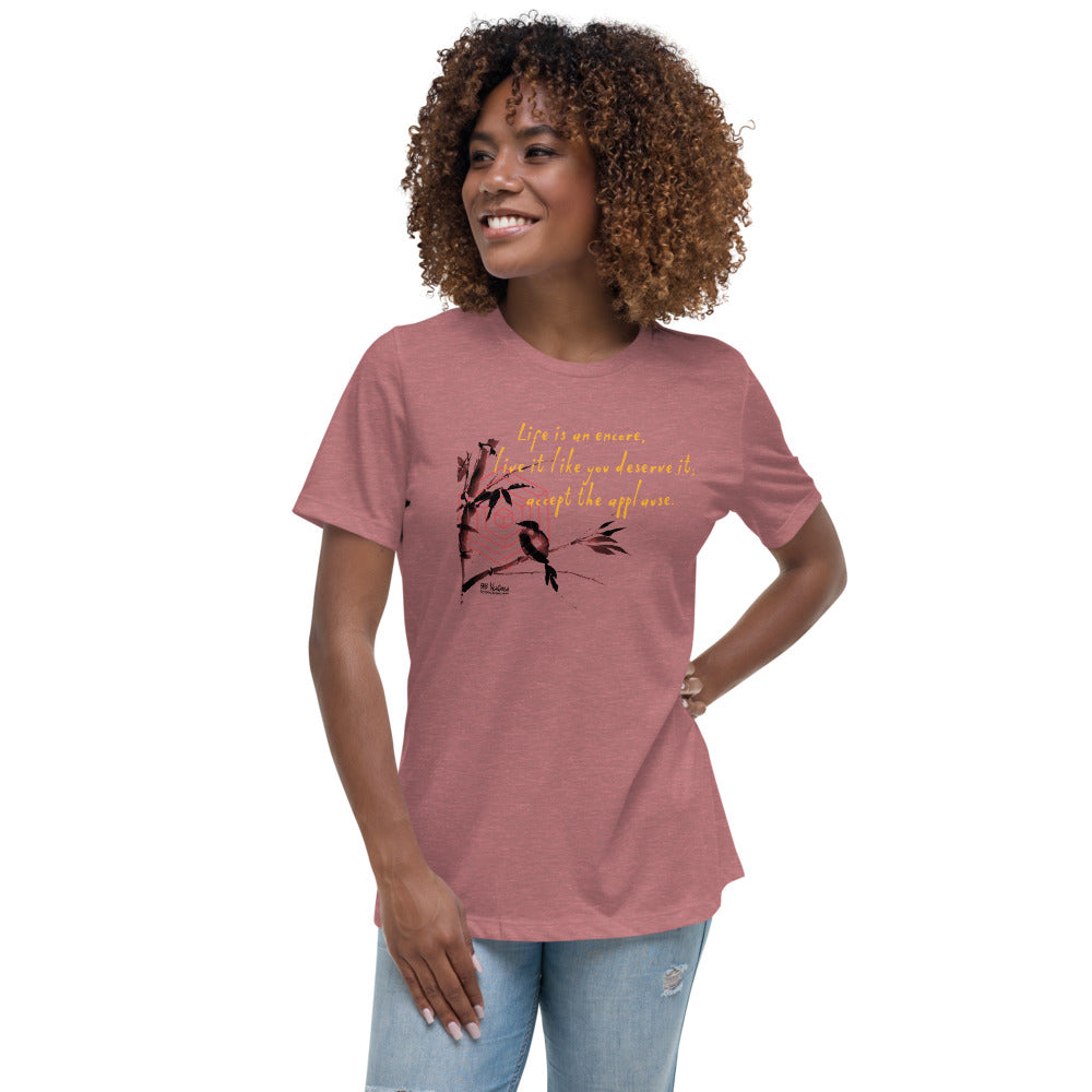 Life Is An Encore Haiku With Wren on Women's Relaxed Fit T-Shirt