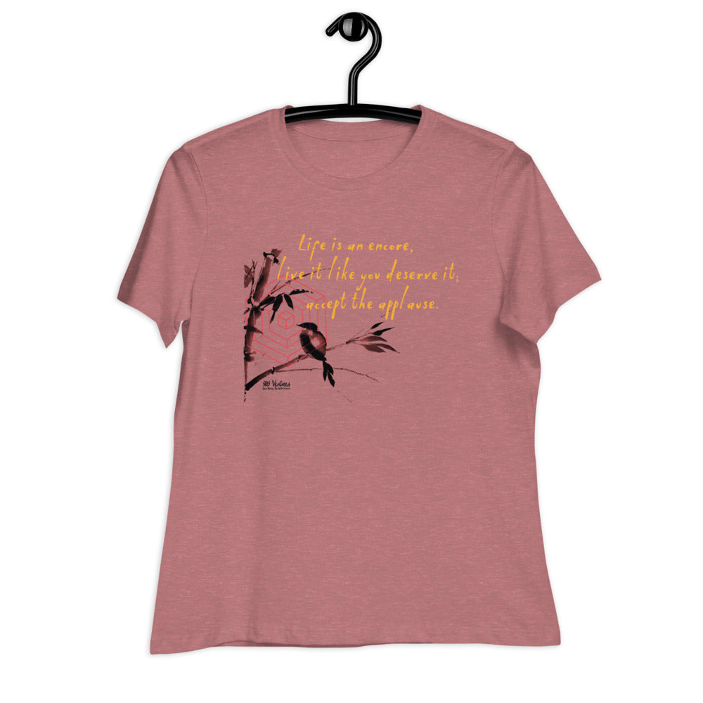 Life Is An Encore Haiku With Wren on Women's Relaxed Fit T-Shirt