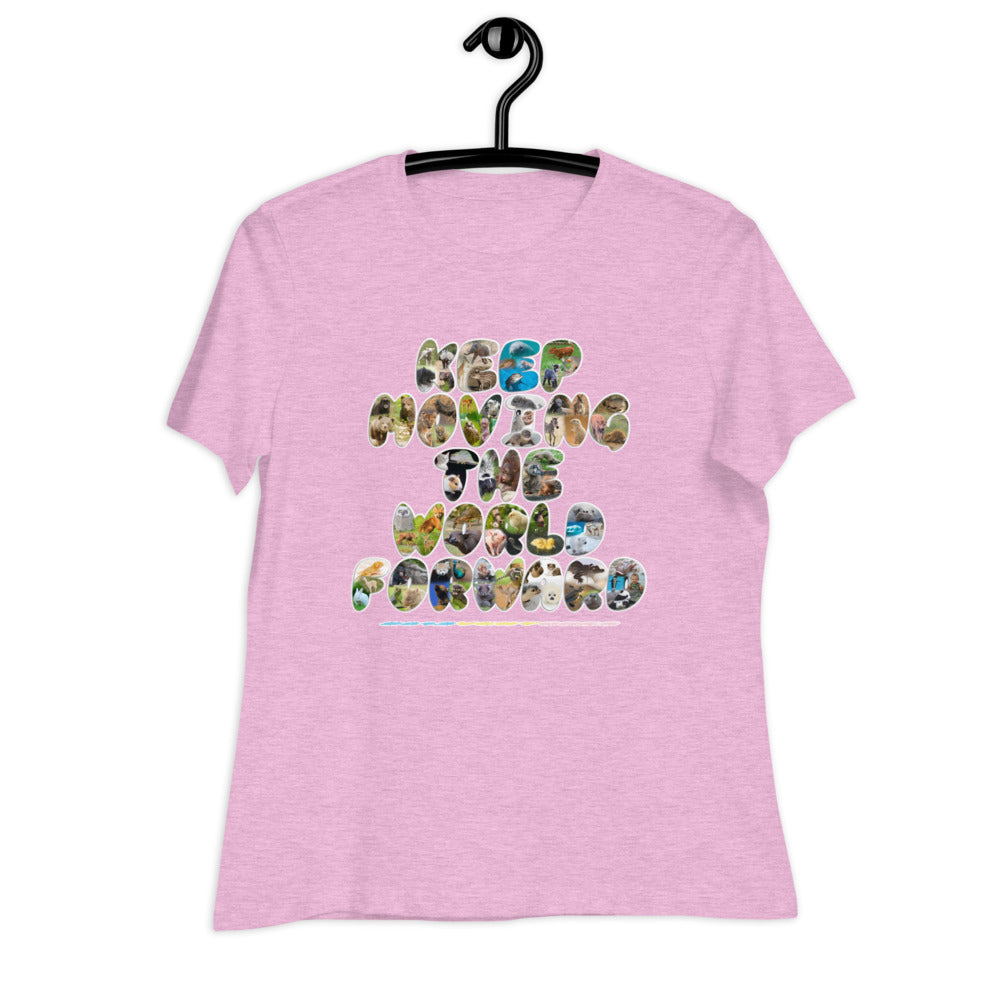 Baby Animals Keep Moving The World Forward on Women's Relaxed Fit T-Shirt