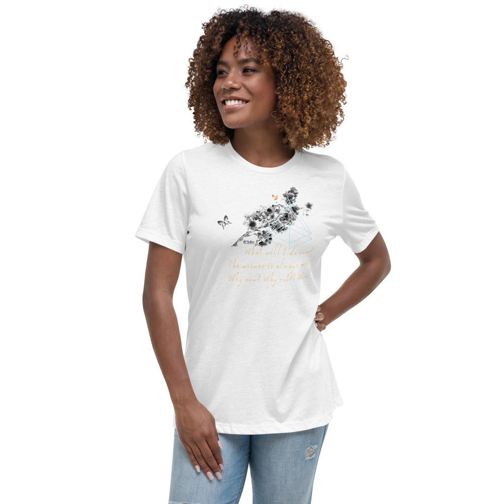 Always Win Now Haiku With Butterfly on Women's Relaxed Fit T-Shirt