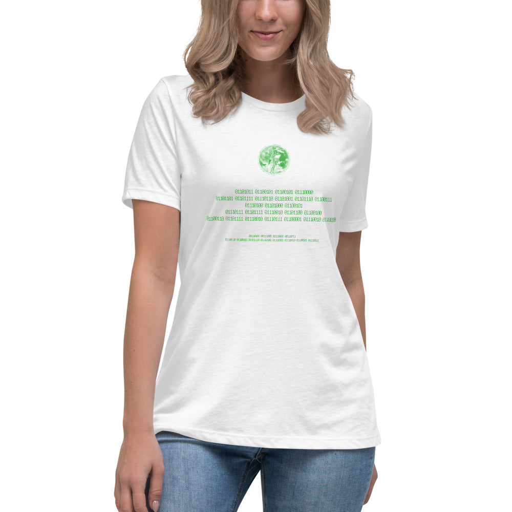 Binary Instructions To Keep Moving The World Forward With Venusian Earth In Green on Women's Relaxed Fit T-Shirt