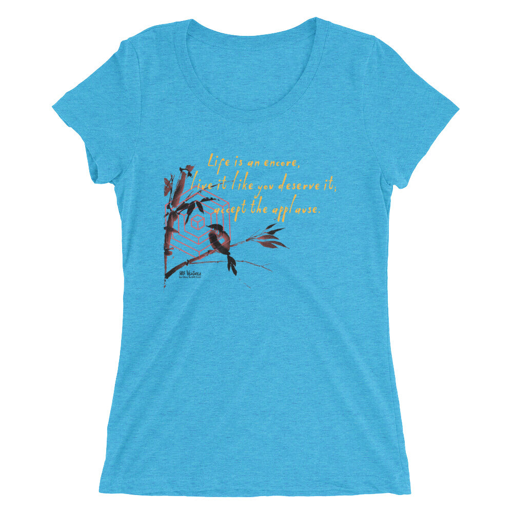 Life Is An Encore Haiku With Wren on Women's Tri-Blend Tee Shirt