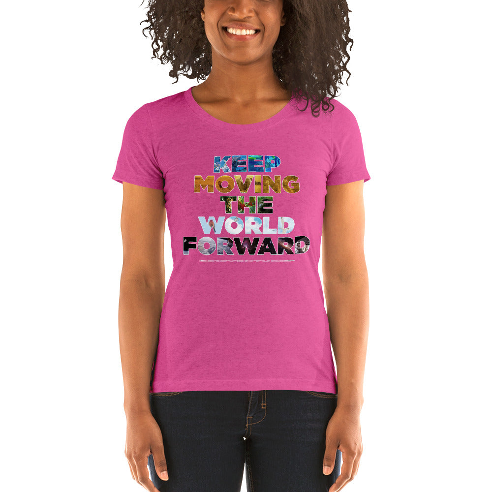 Environmental Causes Keep Moving The World Forward on Women's Tri-Blend Tee Shirt